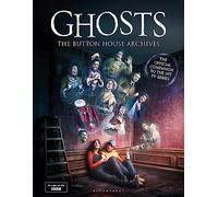 GHOSTS: The Button House Archives: The instant Sunday Times bestseller companion book to the BBC's much loved television series