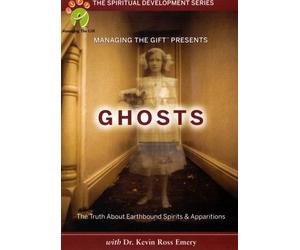 Ghosts: The Truth About Earthbound Spirits & Apparitions (The Spiritual Development)