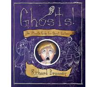 Ghosts: The Ultimate Guide for Ghost-hunters