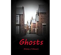 Ghosts: The unofficial official autobiography of Jethro Anson Nowsty Part 1