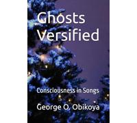 Ghosts Versified: Consciousness in Songs