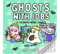 Ghosts With Jobs: A Charming Halloween Coloring Word Search for Relaxation and Mindfulness (Cozy Word Searches)