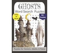 Ghosts Word Search Puzzles: Easy to Read Word Search Puzzle Book About Ghosts, Spirits, and More | 110 Pages | 50+ Puzzles | 6x9 inches | Perfect for Vacations, Holidays, & Relaxation