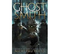 Ghostsmith: The thrilling sequel to the epic Sunday Times bestselling fantasy Bonesmith (The House of the Dead Duology)