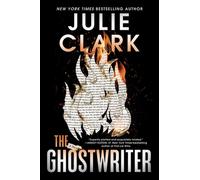 Julie Clark – The Ghostwriter: A Novel – Paperback