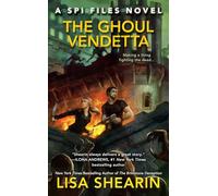 Ghoul Vendetta, The A Spi Files Novel: 4