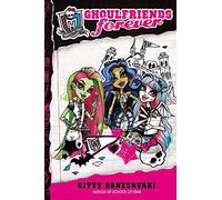 Ghoulfriends Forever (Monster High, 1)