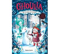 Ghoulia and the Ghost with No Name (Book #3)
