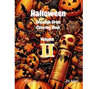 Ghoulish Grins Halloween Coloring Book Volume 2: Enjoy the spooky season with fun and exciting Halloween for the whole family. (Halloween Coloring Books)