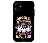 Ghouls Just Wanna Have Fun Funny Halloween Ghosts Case for iPhone 11