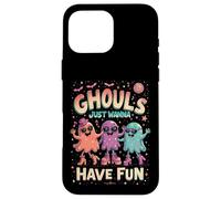 Ghouls Just Wanna Have Fun Funny Halloween Ghosts Case for iPhone 16 Pro Max