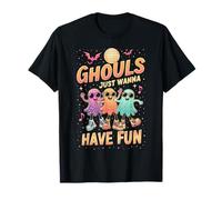 Ghouls Just Wanna Have Fun Funny Halloween Ghosts T-Shirt