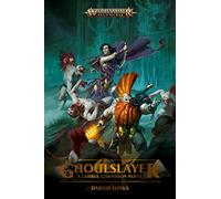Ghoulslayer: A Gotrek Gurnisson Novel (Warhammer: Age of Sigmar)