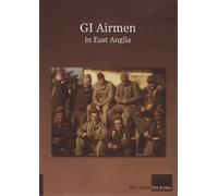 GI Airmen in East Anglia [DVD]