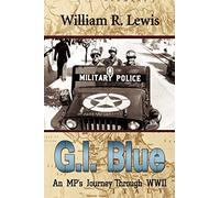 GI Blue: An MP's Journey Through World War II