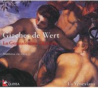 Giaches De Wert - Wert - La Gerusalemme Liberata - Madrigals (La Venexiana)