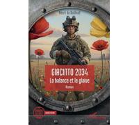 Giacinto 2034: La balance et le glaive (Miroirs Du Réel)