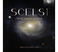 Marco Simonacci - Scelsi: Music For Cello Solo