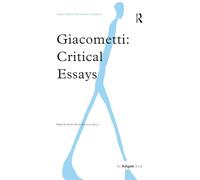 Giacometti: Critical Essays (Subject/Object: New Studies in Sculpture)