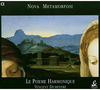 Giacomo Carissimi - Nova Metamorfosi /Le Poème Harmonique · Dumestre
