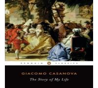 Giacomo Casanova The Story of My Life Paperback Book Giacomo Casanova Multicolor