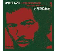 Giacomo Gates - Revolution Will Be Jazz - Songs of Gil Scott-Heron