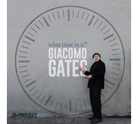 Giacomo Gates - What Time Is It? [CD]