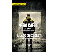 Giallo in Città - Racconti: Nero Caffè - Il lago dei segreti (Collana Lifebooks - PubMe)