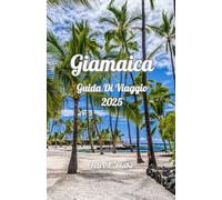 Giamaica Guida di viaggio 2025: Scopri la Rasta Road: il tuo viaggio del 2025 attraverso la cultura, le coste e i contrasti della Giamaica