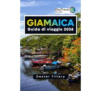 Giamaica Guida di viaggio 2026: Esplora le spiagge, la cultura e i tesori nascosti per la tua avventura