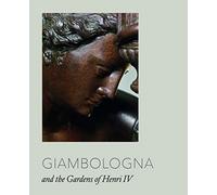 Giambologna : Court Sculptor to Ferdinando I