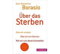 Gian Domenico B Über das Sterben: Was wir wissen. Was wir tun können (Paperback)