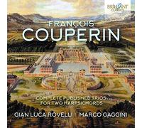 Gian Luca Rovelli, Marco Gaggini - COUPERIN: Complete Published Trios for two Harpsichords