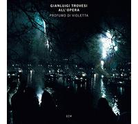 Gianluigi Trovesi - All' Opera: Profumo Di Violetta