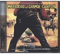 Gianni Ferrio - Massacro Al Grande Canyon (Original Motion Picture Soundtrack)