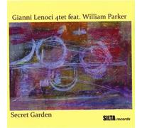 Gianni Lenoci 4tet featuring William Parker - Secret Garden