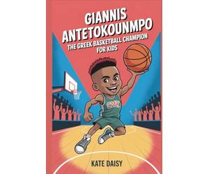 Giannis Antetokounmpo: The Gr asketball champion for kids
