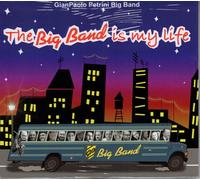Gianpaolo Petrini - The Big Band Is My Life (2023) CD