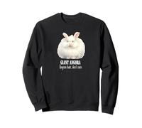 Giant Angora Rabbit Funny Quote about Angora Rabbits Sweatshirt