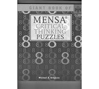 Giant Book of Mensa Critical Thinking Puzzles Edition: first