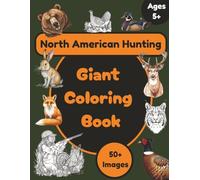Giant Coloring Book - North American Hunting (Hunting & Fishing Coloring Books)