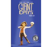 Giant Days Vol. 8 : Volume 8