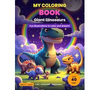 Giant Dinosaurs: Coloring Book for Kids Ages 4-8 | 40 Big Dinosaur Drawings | Bold, Easy Lines | Birthday or Christmas Gift