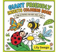 GIANT INSECTS COLORING BOOK FOR KIDS: Fun & Friendly Big Bug Adventures | Easy Coloring Pages for Ages 4-8
