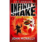Giant Killer: An Action-Packed Sci-Fi Thriller Set Inside the Human Body: Book 3 (Infinity Drake)