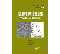 Giant Micelles: Properties and Applications: 140 (Surfactant Science)
