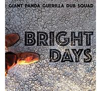 Giant Panda Guerilla Dub Squad : Bright Days CD (2015) NEW Amazing Value