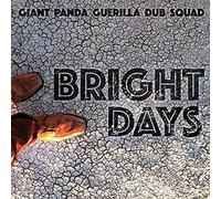 Giant Panda Guerilla Dub Squad - Bright Days [Vinyl LP] 2015