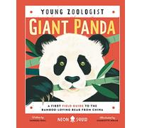 Giant Panda (Young Zoologist): A First Field Guide to the Bamboo-Loving Bear from China: 2 (Young Zoologist, 2)