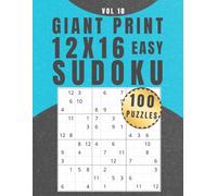 Giant Print 12x16 Sudoku: Easy - Vol 10: 100 Large Print Puzzles, 1 puzzle per page, 8.5" x 11"